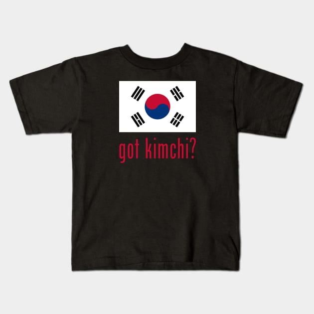 got kimchi? Kids T-Shirt by MessageOnApparel